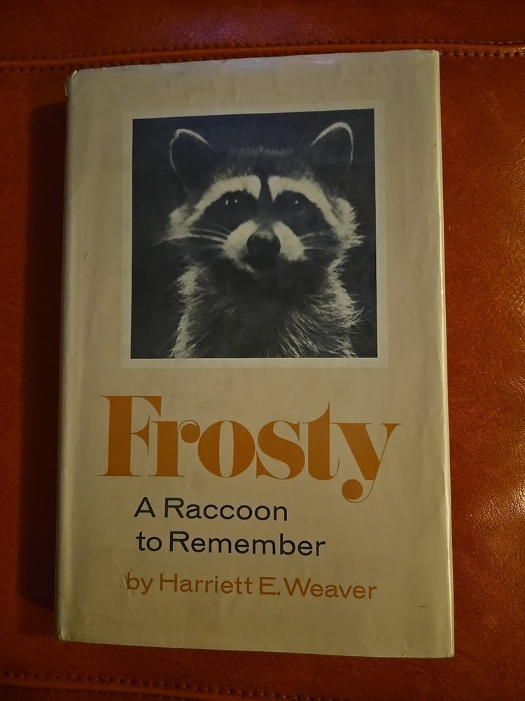 VTG 'Frosty - A Raccoon to Remember' by Harriett E. Weaver EX Library, HB