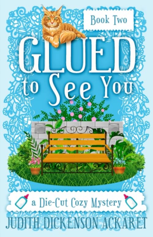 GLUED TO SEE YOU (Die-Cut Cozy Mystery)