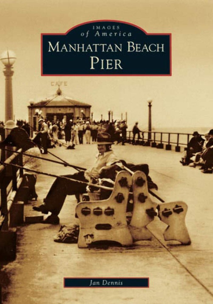 NEW Arcadia Publishing Manhattan Beach Pier, CA 9780738530239 Images of America