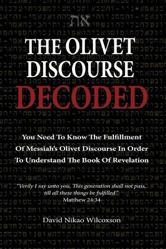 David Nikao Wilcoxson The Olivet Discourse Decoded (Paperback)Another great item from Rarewaves USA | Free delivery!