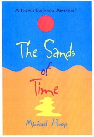 The Sands of Time: A Hermux Tantamoq Adventure by Hoeye, Michael, Acceptable Boo