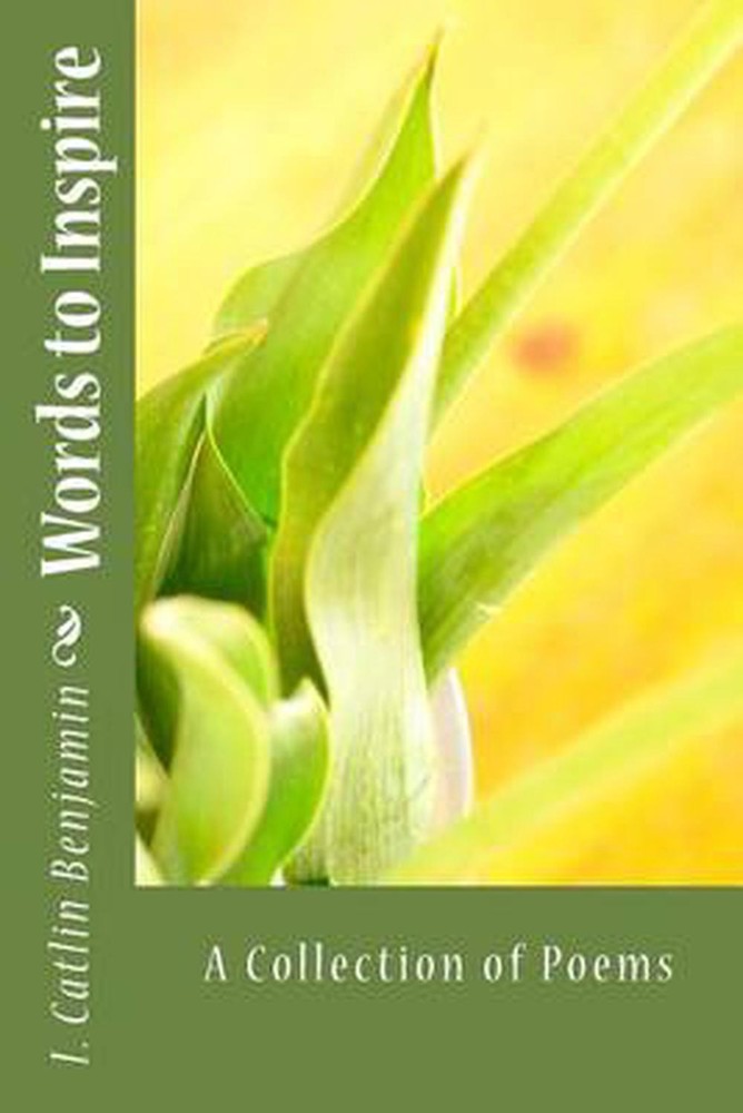 Words to Inspire: A collection of Poems by Adlai Carrott (English) Paperback Boo