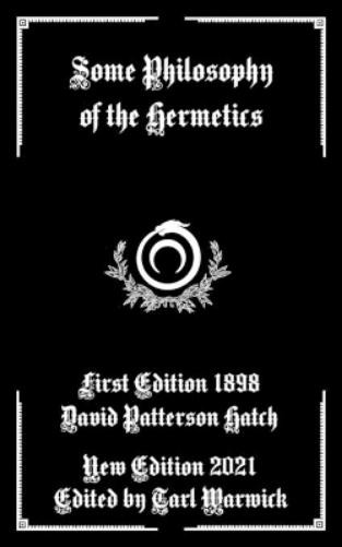 David Patterson Hatch Tarl Warwick Some Philosophy of the Hermetics (Paperback)Another great item from Rarewaves USA | Free delivery!