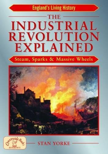 Stan Yorke The Industrial Revolution Explained (Paperback) (UK IMPORT)All Tariffs and Duties included - no additional charges