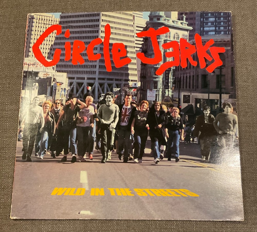 Circle Jerks: Wild in the Streets Vinyl LP - Step Forward Records 1982