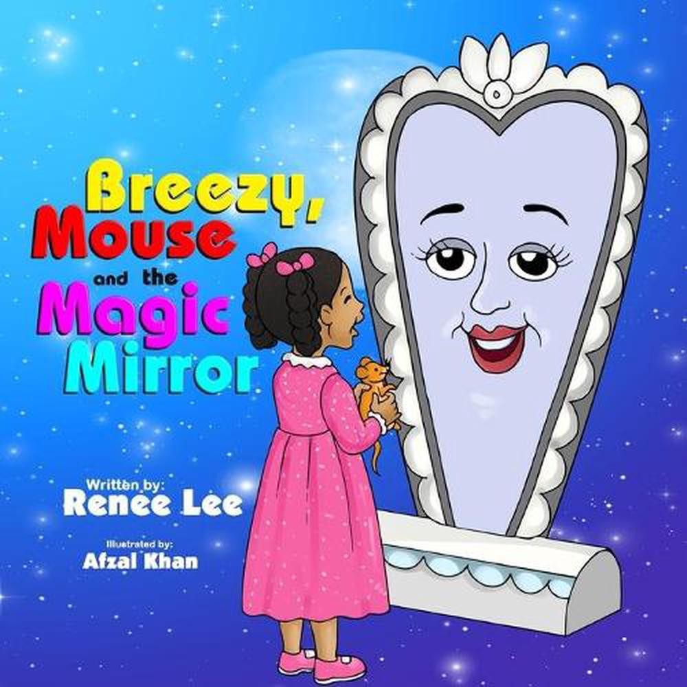 Breezy's Mouse & The Magic Mirror by Renee Lee (English) Paperback Book