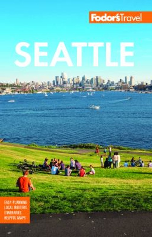 Fodor's Seattle Paperback Fodor's Fodor's Travel Guides