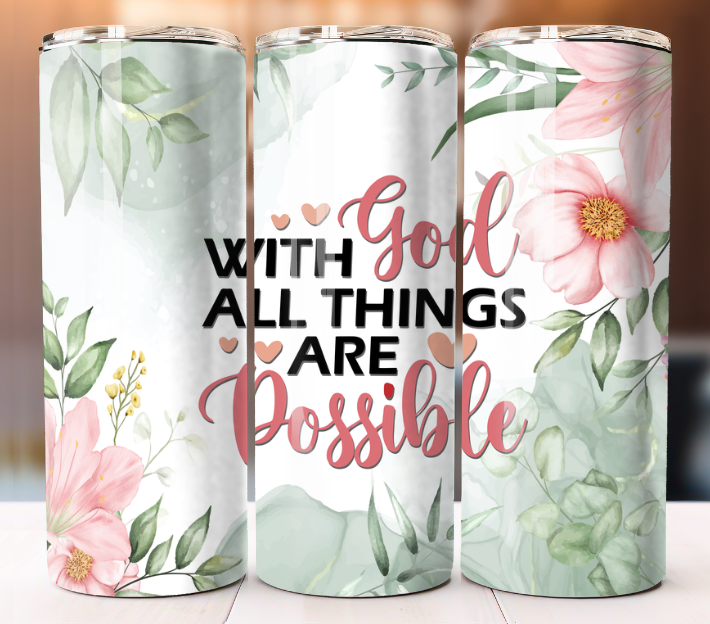 With God All things are possible  Cup Tumbler Mug 20 oz Stainless Steel