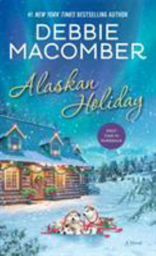 Alaskan Holiday: A Novel, Macomber, Debbie, Good Book