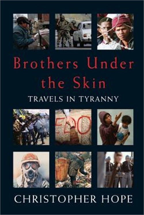Brothers Under The Skin: Travels in Tyranny (Paperback or Softback)