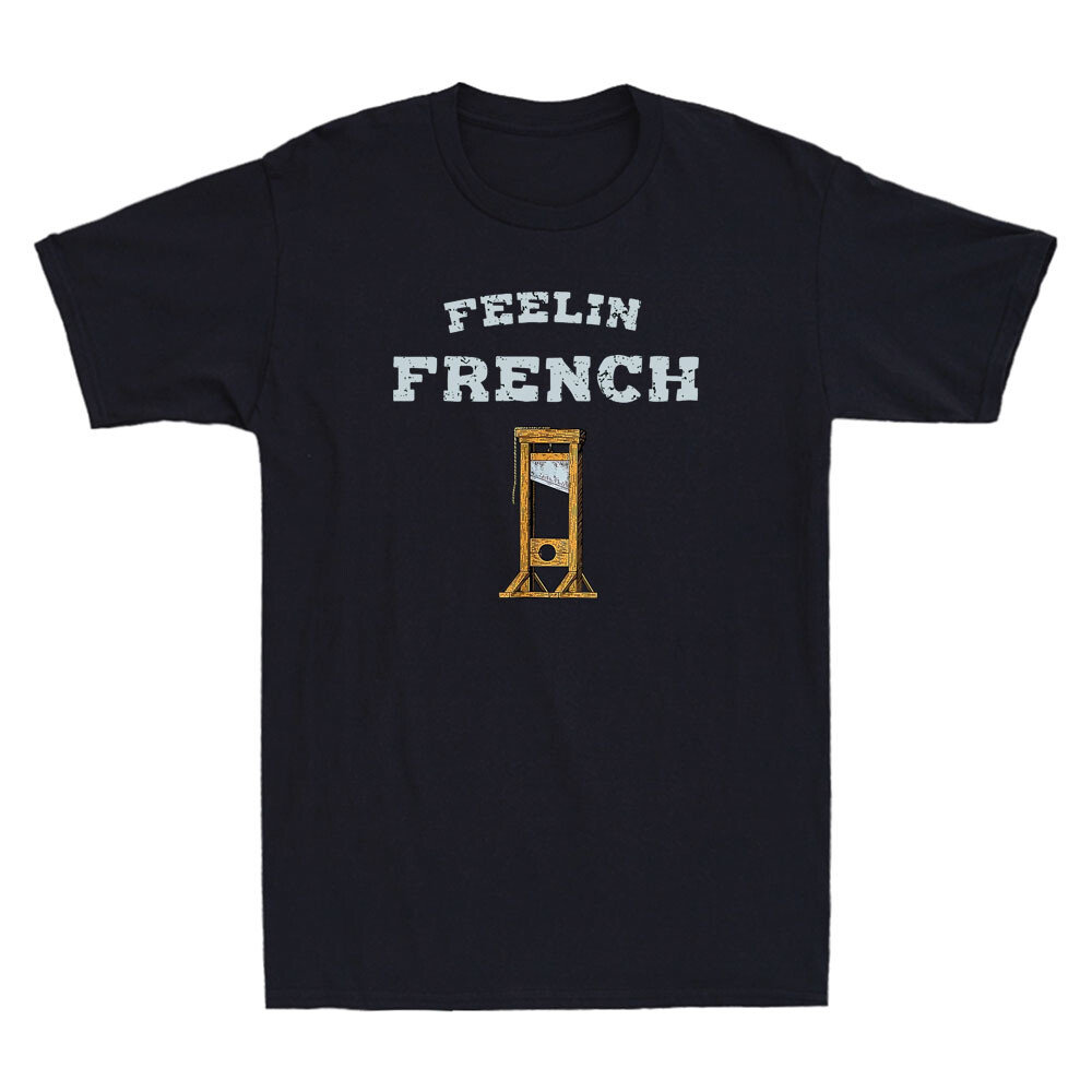 Feeling French Funny Guillotine Graphic Humor Saying Jokes Vintage Men's T-Shirt