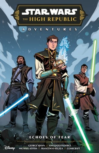 Star Wars: The High Republic Adventures Phase III--Echoes of Fear by George Mann