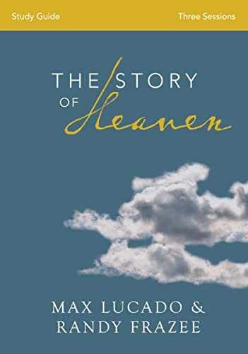 The Story of Heaven Bible Study - Paperback, by Lucado Max; Frazee - Very Good x