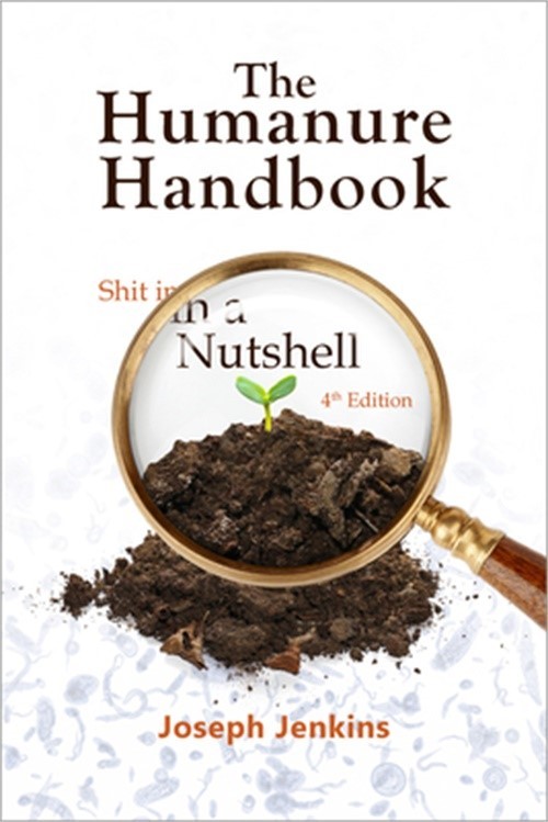 The Humanure Handbook, 4th Edition: Shit in a Nutshell (Paperback or Softback)