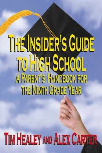 The Insider's Guide to High School - Paperback, by Tim Healey; Alex - Very Good