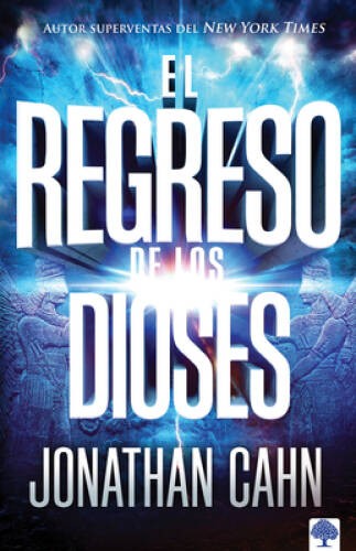 El Regreso de Los Dioses (Spanish Edition) - Paperback By Cahn, Jonathan - GOOD