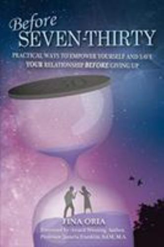 Before SEVEN-THIRTY: Practical Ways to Empower Yourself and Save YOUR Relatio...