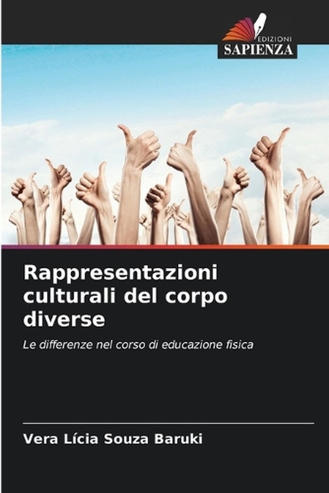 Rappresentazioni culturali del corpo diverse by Vera L?cia Souza Baruki (Italian