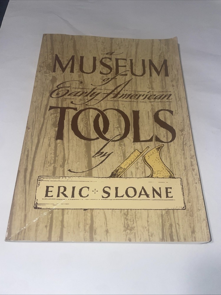 A Museum of Early American Tools [Americana] - Sloane, Eric - Good