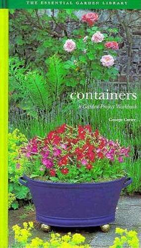 Garden Project Workbooks Containers Hardcover by George Carter - Good Condition