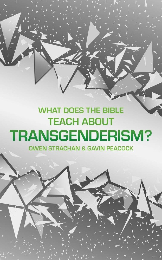 What Does the Bible Teach about Transgenderism?: A Short Book on Personal Identi