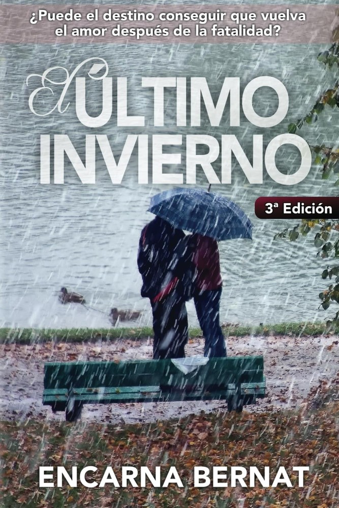 El �ltimo invierno: Una historia de amor y superaci�n marcada por la tragedia.,