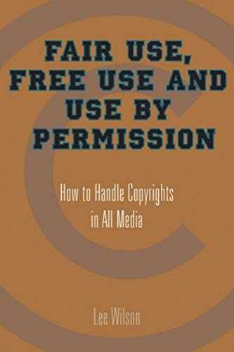 Fair Use, Free Use, and Use by - Paperback, by Wilson Lee - Acceptable