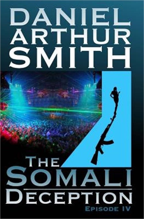 The Somali Deception Episode IV (Paperback or Softback)