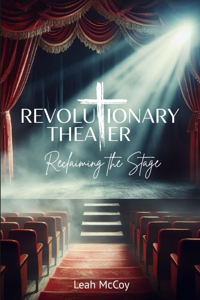 Revolutionary Theater: Reclaiming the Stage