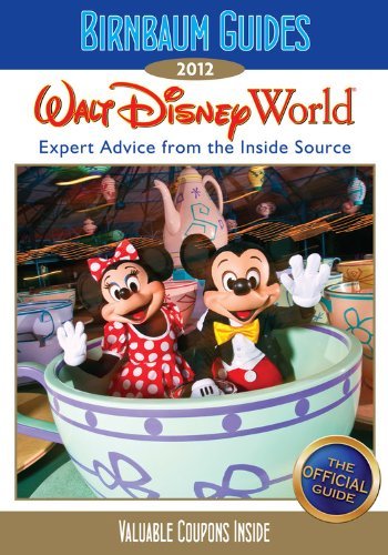 Birnbaum Travel Guides 2012 Walt Disney World Expert Edition  