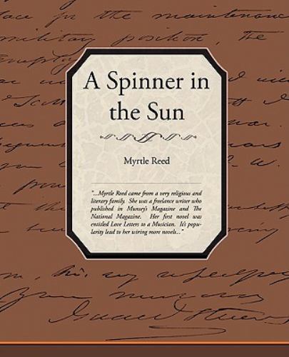 Spinner in the Sun, Paperback by Reed, Myrtle, Brand New, Free shipping in th...