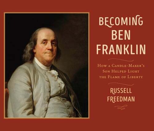 Becoming Ben Franklin: How a Candle-Maker's Son Helped Light the Flame of: Used