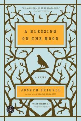 A Blessing on the Moon - Paperback By Skibell, Joseph - GOOD
