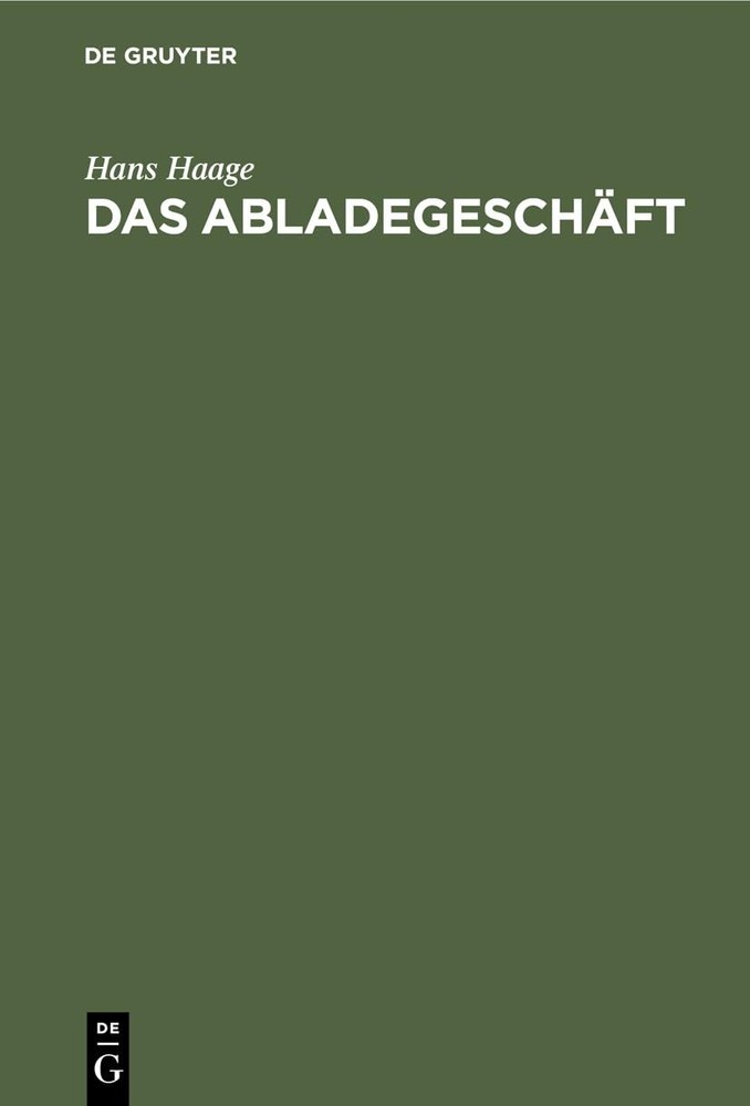 Hans Haage Das Abladegeschäft (Hardback)