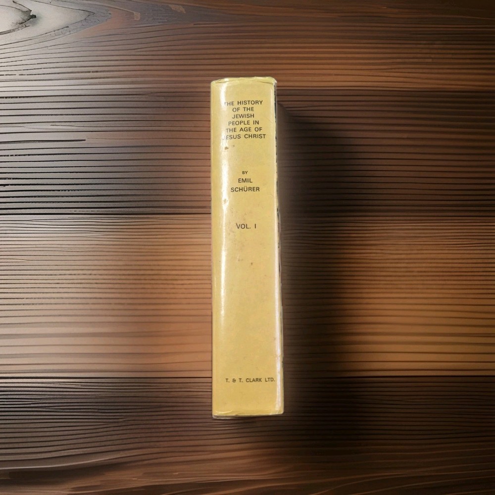 The History of the Jewish People in the Age of Jesus Christ, Vol. 1  by Schürer,