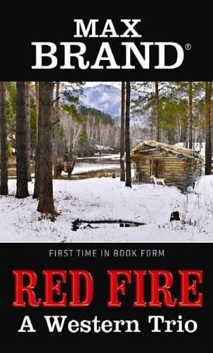 Red Fire: A Western Trio by Brand, Max, Acceptable Book