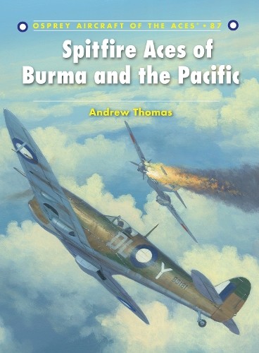 Andrew Thomas Spitfire Aces of Burma and the Pacific (Paperback)Another great item from Rarewaves USA | Free delivery!