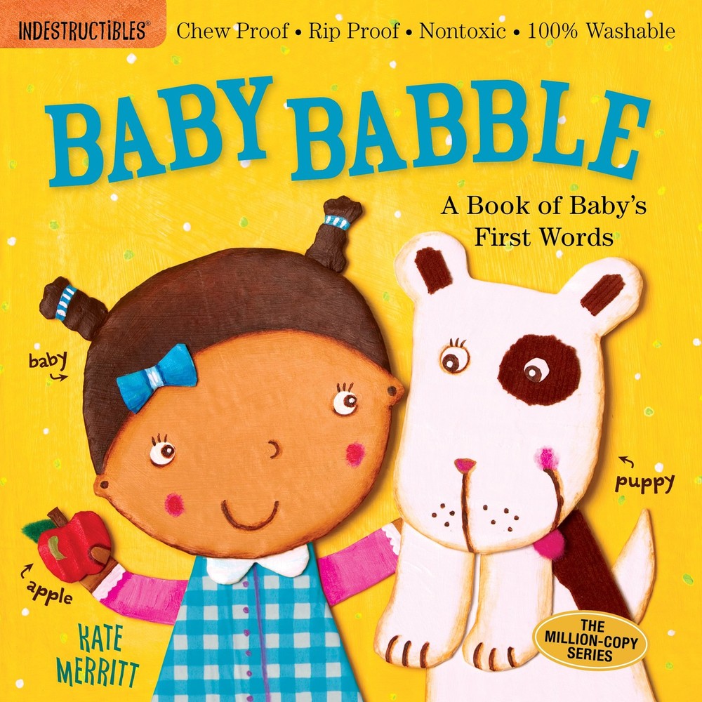 Indestructibles: Baby Babble: A Book of Baby's First Words: Chew Proof · Rip...