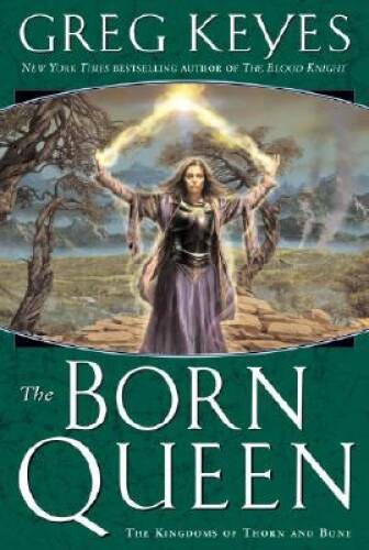 The Born Queen (Kingdoms of Thorn and Bone, Book 4) - Hardcover - GOOD