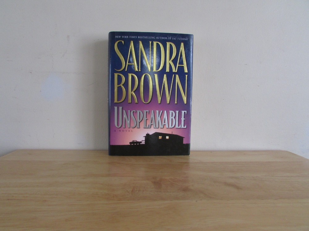 Unspeakable by Sandra Brown Hardcover Dust Jacket Suspense Novel First Edition