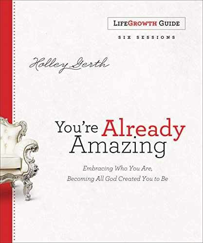 You're Already Amazing LifeGrowth - Paperback, by Gerth Holley - Acceptable w