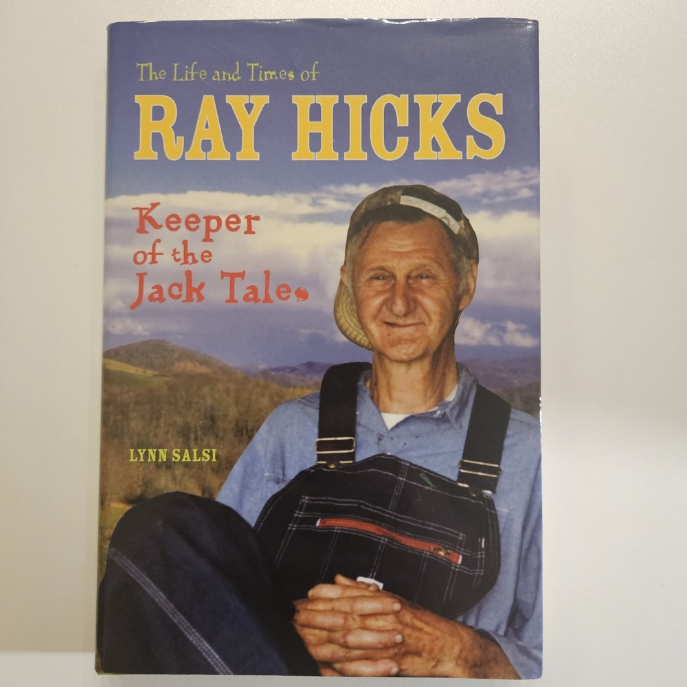 Life and Times of Ray Hicks : Keeper of the Jack Tales by Lynn Salsi (2008,...