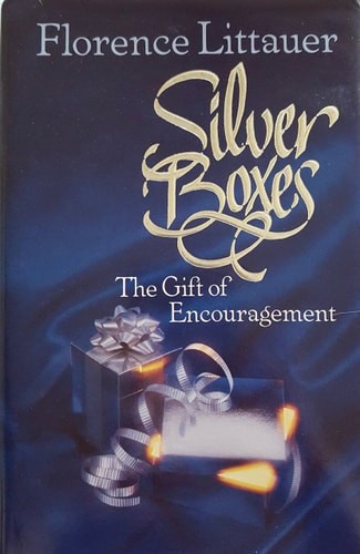 Silver Boxes: The Gift of Encouragement by Littauer, Florence, Acceptable Book