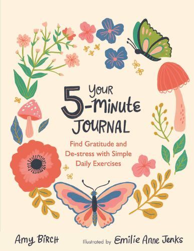 Your 5-minute Journal : Find Gratitude and De-stress With Simple Daily Exerci...