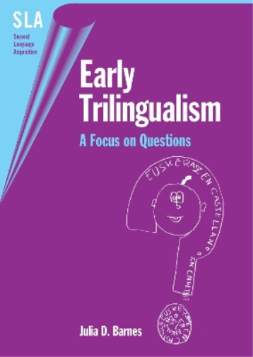 Julia D. Barnes Early Trilingualism (Hardback) Second Language Acquisition