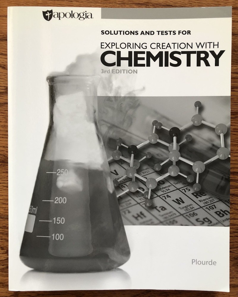 Apologia Exploring Creation with Chemistry 3rd Edition Solutions and Tests