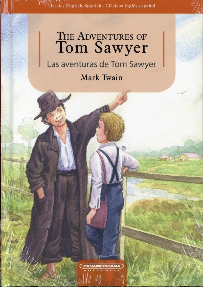 The Adventures of Tom Sawyer / Las Aventuras de Tom Sawyer (Spanish Edition)