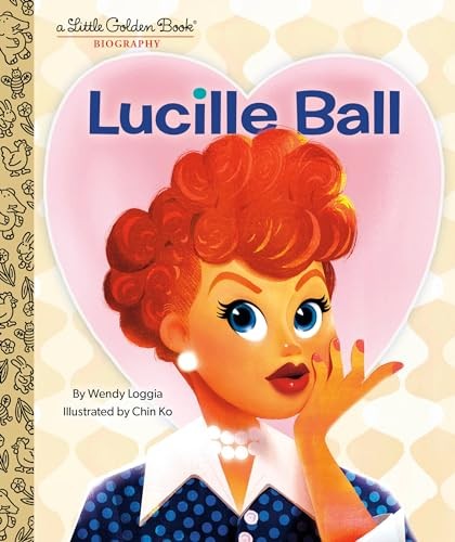 Lucille Ball: A Little Golden Book Biography, Ko, Chin