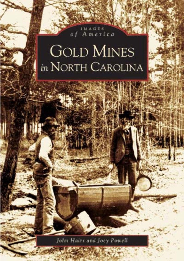 NEW Arcadia Publishing Gold Mines in North Carolina, NC 9780738517360 Images of