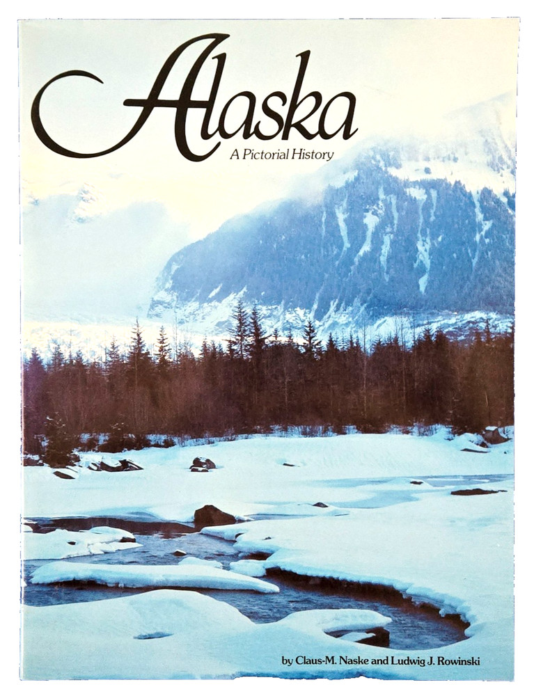 Alaska: A Pictorial History Paperback Book United States Paradise Ships Free
